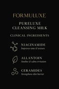 Formuluxe PureLuxe Cleansing Milk ingredients list on a black background