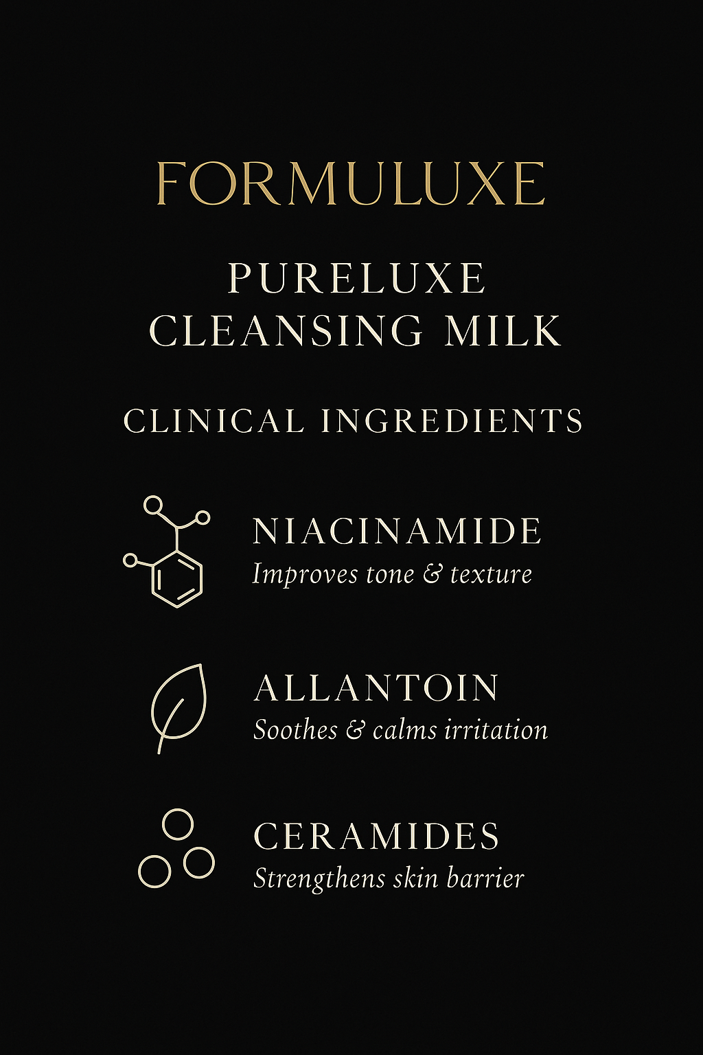 Formuluxe PureLuxe Cleansing Milk ingredients list on a black background